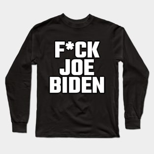 Fuck Joe Biden 2020 Long Sleeve T-Shirt